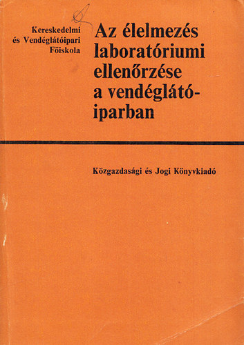 Vajda Pl (szerk.) - Az lelmezs laboratriumi ellenrzse a vendgltiparban