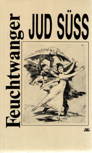 Lion Feuchtwanger - Jud Süss