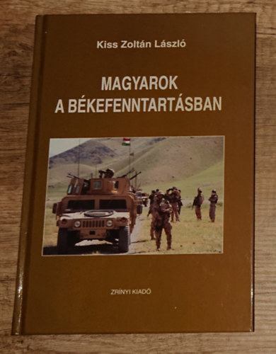 Kiss Zolt�n L�szl� - Magyarok a b�kefenntart�sban