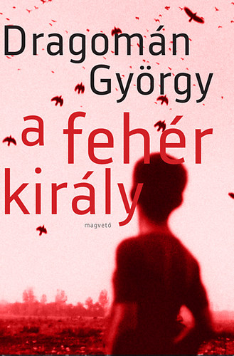 Dragomn Gyrgy - A fehr kirly