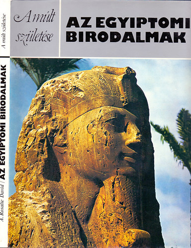 A. Rosalie David - Az egyiptomi birodalmak