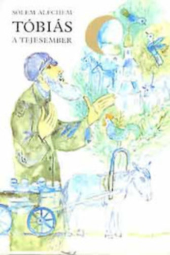 Sólem Áléchem - Tóbiás,a tejesember