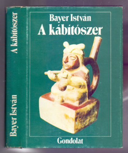 Dr. Bayer Istvn - A kbtszer    - pium s pitok  - Fekete-fehr, sznes fotkkal illusztrlva