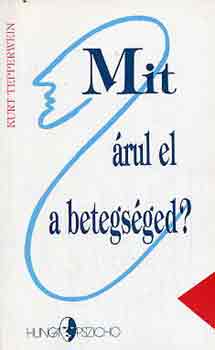 Kurt Tepperwein - Mit árul el a betegséged?