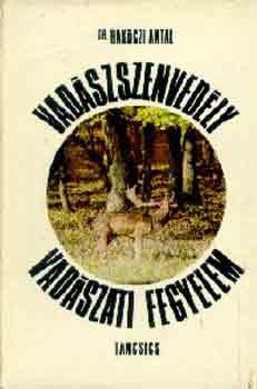 Dr. Bak�czi Antal - Vad�szszenved�ly, vad�szati fegyelem