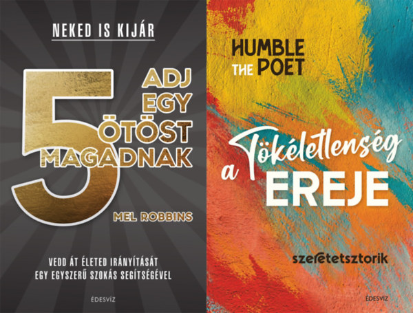 Humble The Poet, Mel Robbins - 2 db nbizalomnvel  knyv: A tkletlensg ereje + Adj egy tst magadnak!