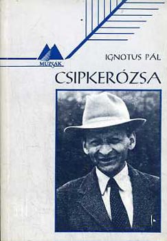Ignotus P�l - Csipker�zsa (Budapesti �s londoni eml�kek)