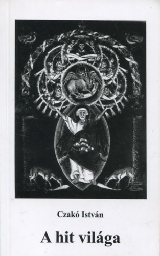 Czak Istvn - A hit vilga