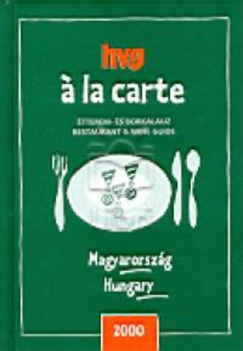 Gyimesi Zsuzsa - Hvg  la carte 2000 - tterem- s borkalauz