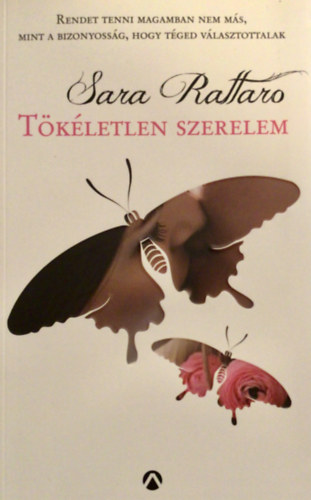 Rattaro, Sara - Tkletlen szerelem