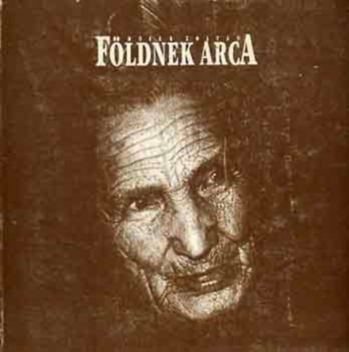 Andr Frnaud, Szerk.: Nagy Andrs, Fot: Mser Zoltn - Fldnek arca (Mser Zoltn)