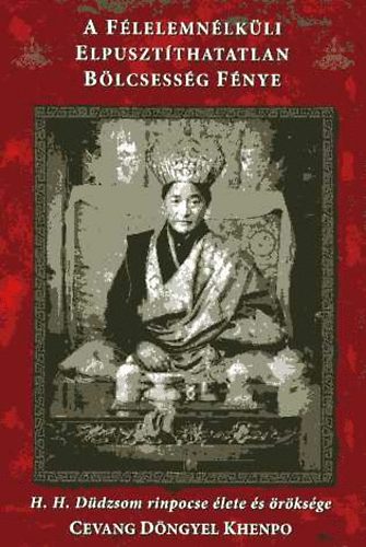 Khenpo, Cevangdöngyel - A félelemnélküli elpusztíthatatlan bölcsesség fénye