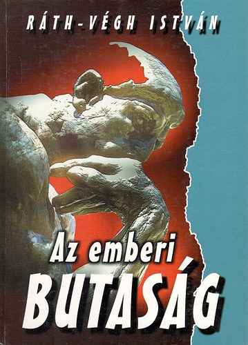 Rth-Vgh Istvn - Az emberi butasg