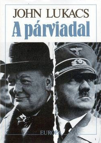 John Lukacs - A párviadal