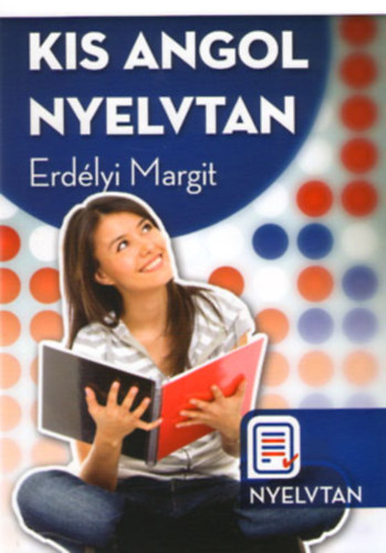 Erd�lyi Margit - Kis angol nyelvtan