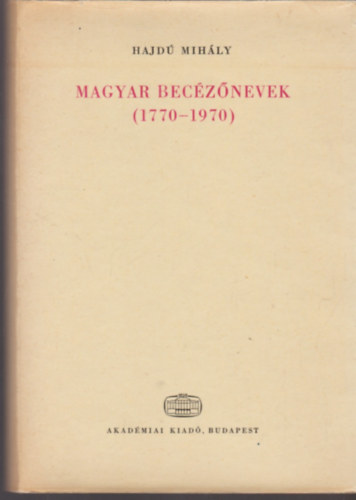 Hajd Mihly - Magyar becznevek (1770-1970)