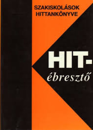 Hitébresztő - Szakiskolások hittankönyve