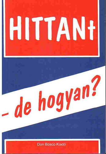 P. Szke Jnos - Hittan - de hogyan?