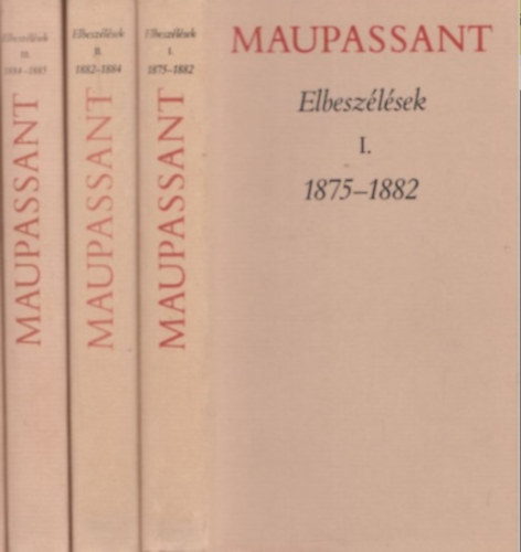 Guy De Maupassant - Elbeszlsek I-III. (Maupassant)