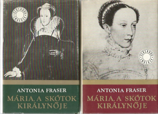 Antonia Fraser - M�ria, a sk�tok kir�lyn�je I-II.