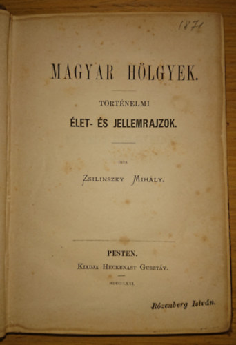 Zsilinszky Mih�ly - Magyar H�lgyek (T�rt�nelmi �let- �s jellemrajzok)