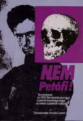 Kov�cs L�szl� (szerk) - Nem Pet�fi! - Tanulm�nyok az MTA Term�szettudom�nyi szak�rt�i bizotts�ga tagjai �s felk�rt szak�rt�k toll�b�l