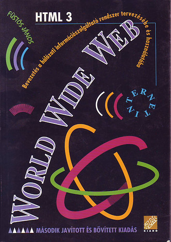 Fsts Jnos - World Wide Web HTML 3 (Bevezets a hlzati informciszolgltat r.)