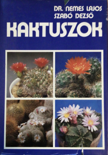 Dr. Nemes Lajos-Szabó Dezső - Kaktuszok