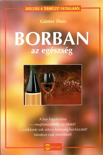 Gnter Theis - Borban az egszsg