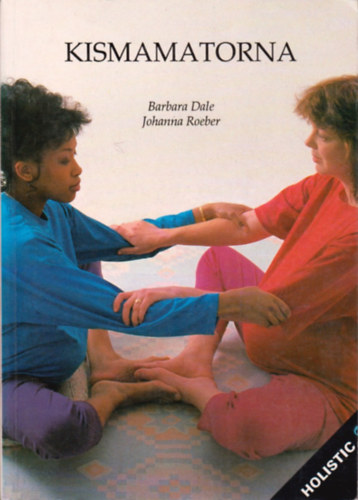 Dale, B.-Roeber, J. - Kismamatorna