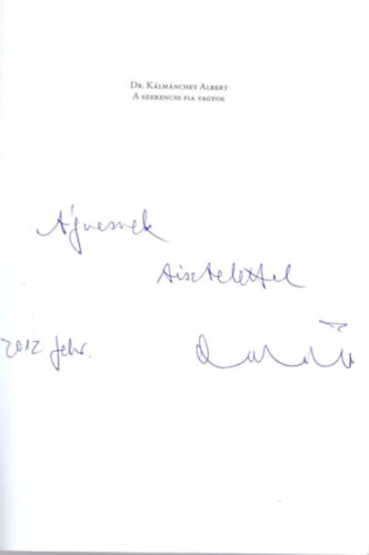 Dr. Klmnchey Albert - A szerencse fia vagyok - dediklt ( Egy pszichiter emlkezsei )