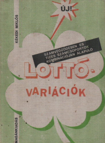 Kkedi Mikls - Lottvaricik (Szmvgzdsen s tizes szmcsoportok kombincijn ..