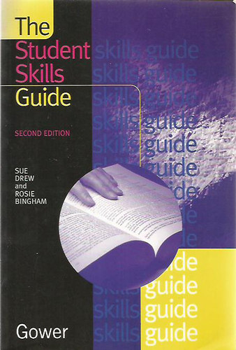 Drew, Sue; Bingham, Rosie - The Student Skills: Guide