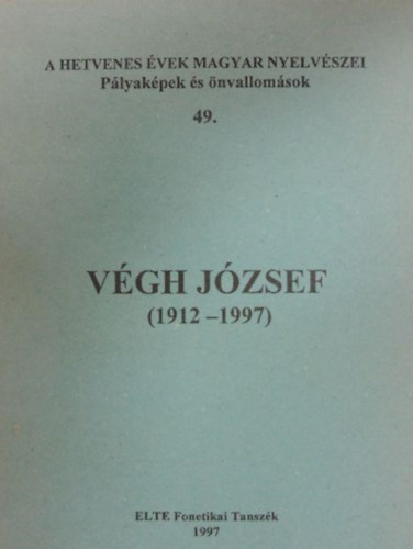 Bolla Klmn (szerk.) - Vgh Jzsef (1912-1997)