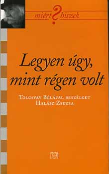 Halsz Zsuzsa - Legyen gy,mint rgen volt