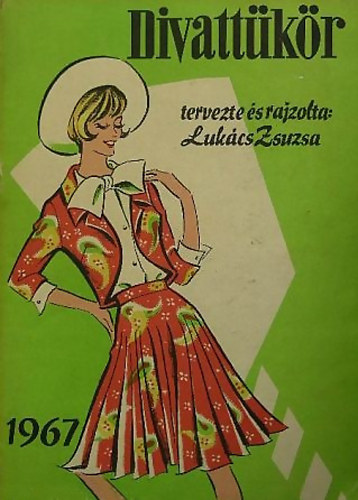 Lukcs Zsuzsa (tervezte s rajzolta) - Divattkr 1967