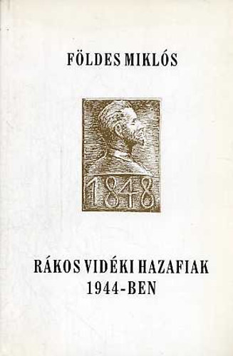 Fldes Mikls - Rkos vidki hazafiak 1944-ben