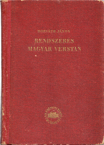 Horv�th J�nos - Rendszeres magyar verstan