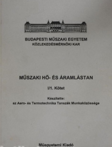 Dr. Konecsny Ferenc, Dr. P�sztor Endre - M�szaki h�- �s �raml�stan I/1.