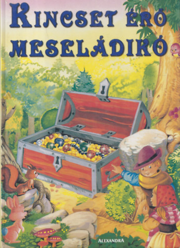 Kincset r meseldik