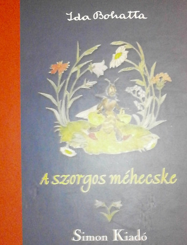 Ida Bohatta - A szorgos mhecske