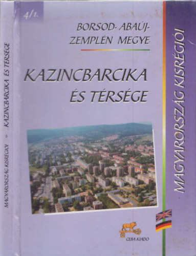 Gulya Istvn, Spner Pter - Kazincbarcika s trsge (Magyarorszg Kisrgii - Borsod-Abaj-Zempln megye)