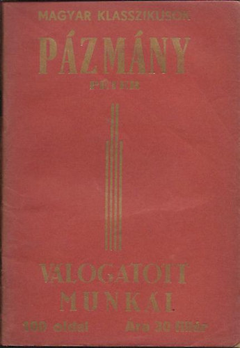 Szerk: Dr. Baboss Ern� - P�zm�ny P�ter v�logatott munk�i