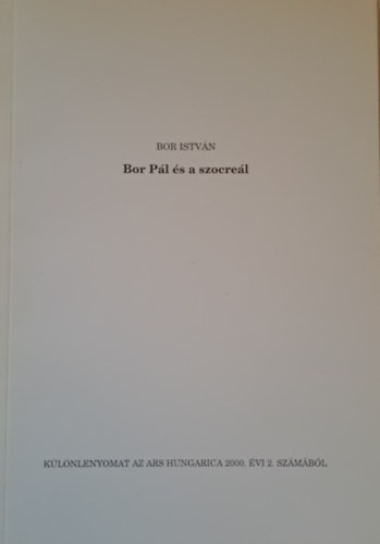 Bor Istvn - Bor Pl s a szocrel (klnlenyomat az Ars Hungarica 2000. vi 2. szmbl)