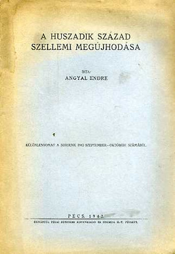 Angyal Endre - A huszadik század szellemi megújhodása