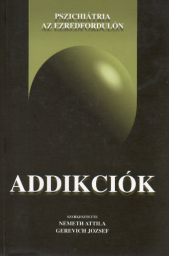 Németh-Gerrevich - Addikciók