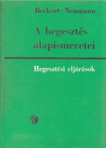Beckert-Neumann - A hegeszts alapismeretei-Hegesztsi eljrsok