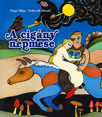 Nagy Olga; Vekerdi Jzsef - A cigny npmese