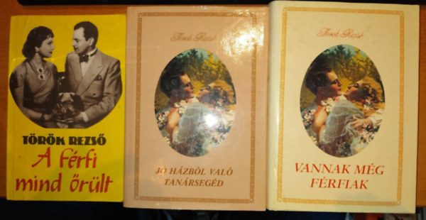 T�r�k Rezs� - J� h�zb�l val� tan�rseg�d + Vannak m�g f�rfiak (2 k�tet)