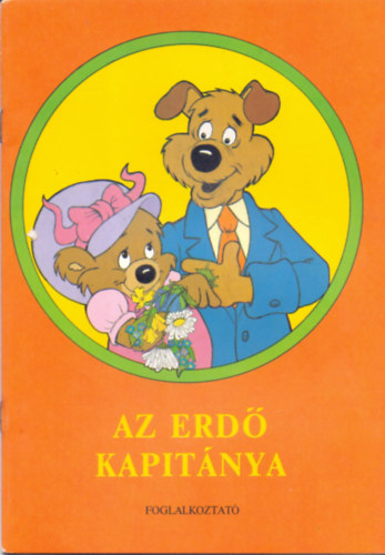 Br Erika Erna (rta s rajzolta) - Az erd kapitnya - foglalkoztat